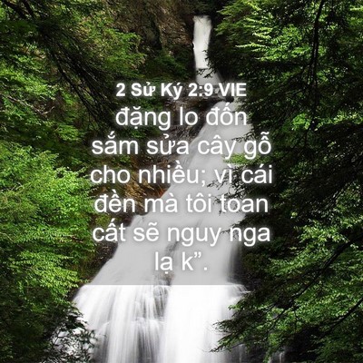 Picture 04 - 2 Sử Ký 2:9 VIE - đặng lo đốn sắm sửa cây gỗ cho - Bible Verse Picture