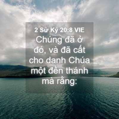 Picture 04 - 2 Sử Ký 20:8 VIE - Chúng đã ở đó, và đã cất cho danh - Bible Verse Picture
