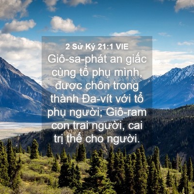 Picture 04 - 2 Sử Ký 21:1 VIE - Giô-sa-phát an giấc cùng tổ phụ mình, - Bible Verse Picture