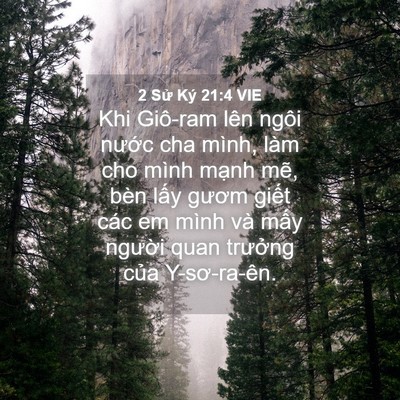 Picture 04 - 2 Sử Ký 21:4 VIE - Khi Giô-ram lên ngôi nước cha mình, làm - Bible Verse Picture