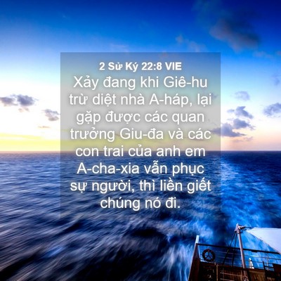 Picture 04 - 2 Sử Ký 22:8 VIE - Xảy đang khi Giê-hu trừ diệt nhà A-háp, - Bible Verse Picture