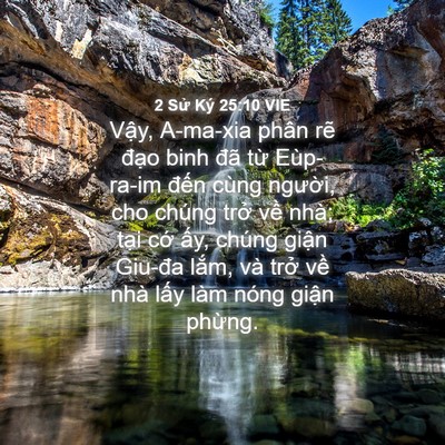 Picture 04 - 2 Sử Ký 25:10 VIE - Vậy, A-ma-xia phân rẽ đạo binh đã từ - Bible Verse Picture