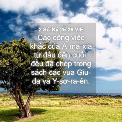 Picture 04 - 2 Sử Ký 25:26 VIE - Các công việc khác của A-ma-xia từ - Bible Verse Picture