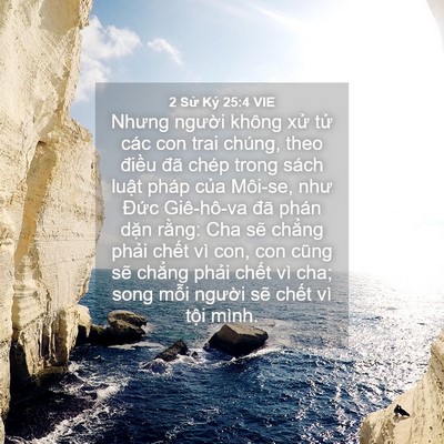 Picture 04 - 2 Sử Ký 25:4 VIE - Nhưng người không xử tử các con trai - Bible Verse Picture