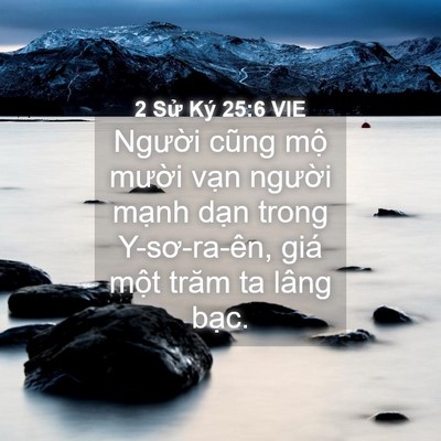 Picture 04 - 2 Sử Ký 25:6 VIE - Người cũng mộ mười vạn người mạnh - Bible Verse Picture
