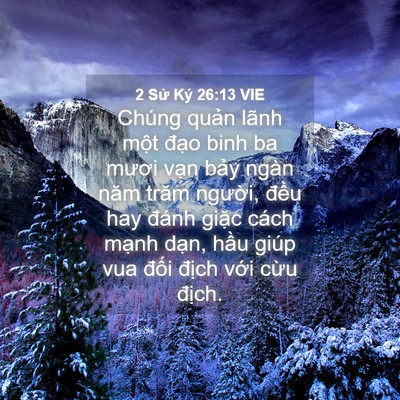 Picture 04 - 2 Sử Ký 26:13 VIE - Chúng quản lãnh một đạo binh ba mươi - Bible Verse Picture