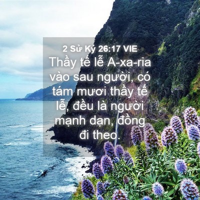 Picture 04 - 2 Sử Ký 26:17 VIE - Thầy tế lễ A-xa-ria vào sau người, có - Bible Verse Picture
