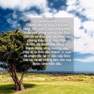 Picture 04 - 2 Sử Ký 26:18 VIE - Chúng cản cự vua Ô-xia mà rằng: Hỡi - Bible Verse Picture