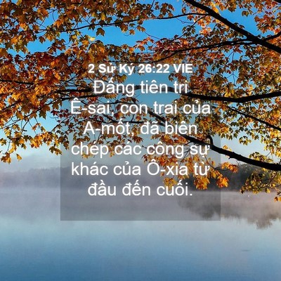 Picture 04 - 2 Sử Ký 26:22 VIE - Đấng tiên tri Ê-sai, con trai của A-mốt, - Bible Verse Picture