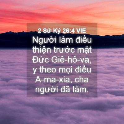 Picture 04 - 2 Sử Ký 26:4 VIE - Người làm điều thiện trước mặt - Bible Verse Picture