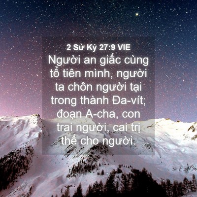 Picture 04 - 2 Sử Ký 27:9 VIE - Người an giấc cùng tổ tiên mình, - Bible Verse Picture