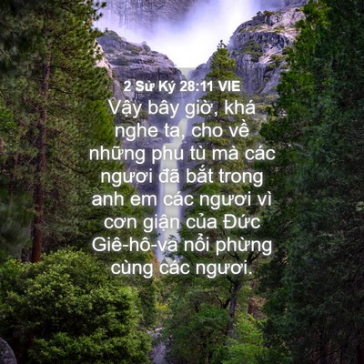 Picture 04 - 2 Sử Ký 28:11 VIE - Vậy bây giờ, khá nghe ta, cho về những - Bible Verse Picture