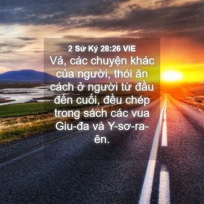 Picture 04 - 2 Sử Ký 28:26 VIE - Vả, các chuyện khác của người, thói - Bible Verse Picture