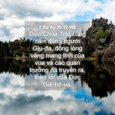 Picture 04 - 2 Sử Ký 30:12 VIE - Đức Chúa Trời cũng cảm động người - Bible Verse Picture