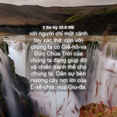 Picture 04 - 2 Sử Ký 32:8 VIE - với người chỉ một cánh tay xác thịt; - Bible Verse Picture