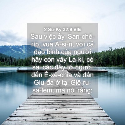 Picture 04 - 2 Sử Ký 32:9 VIE - Sau việc ấy, San-chê-ríp, vua A-si-ri, - Bible Verse Picture