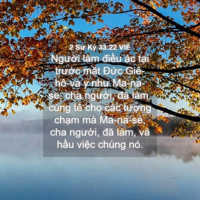 Picture 04 - 2 Sử Ký 33:22 VIE - Người làm điều ác tại trước mặt - Bible Verse Picture