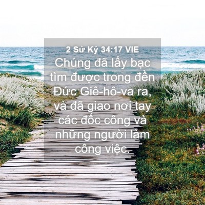 Picture 04 - 2 Sử Ký 34:17 VIE - Chúng đã lấy bạc tìm được trong - Bible Verse Picture