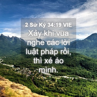 Picture 04 - 2 Sử Ký 34:19 VIE - Xảy khi vua nghe các lời luật pháp rồi, - Bible Verse Picture