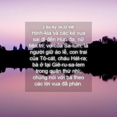 Picture 04 - 2 Sử Ký 34:22 VIE - Hinh-kia và các kẻ vua sai đi đến - Bible Verse Picture