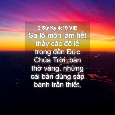 Picture 04 - 2 Sử Ký 4:19 VIE - Sa-lô-môn làm hết thảy các đồ lề - Bible Verse Picture