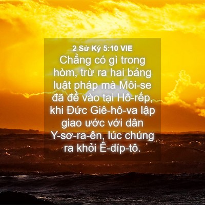 Picture 04 - 2 Sử Ký 5:10 VIE - Chẳng có gì trong hòm, trừ ra hai bảng - Bible Verse Picture