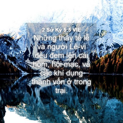 Picture 04 - 2 Sử Ký 5:5 VIE - Những thầy tế lễ và người Lê-vi - Bible Verse Picture