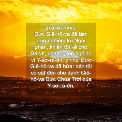 Picture 04 - 2 Sử Ký 6:10 VIE - Đức Giê-hô-va đã làm ứng nghiệm lời - Bible Verse Picture