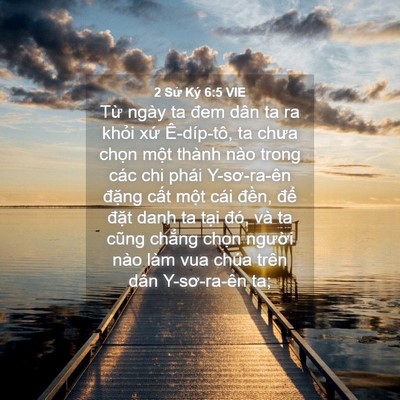 Picture 04 - 2 Sử Ký 6:5 VIE - Từ ngày ta đem dân ta ra khỏi xứ - Bible Verse Picture