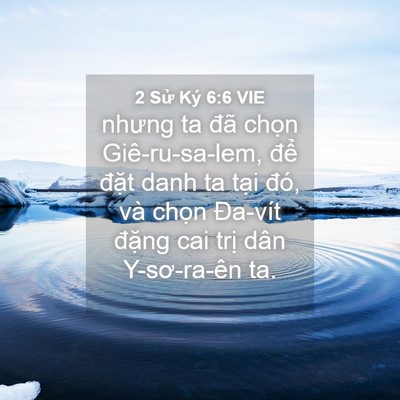Picture 04 - 2 Sử Ký 6:6 VIE - nhưng ta đã chọn Giê-ru-sa-lem, để - Bible Verse Picture