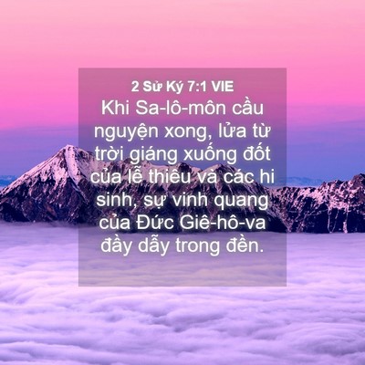 Picture 04 - 2 Sử Ký 7:1 VIE - Khi Sa-lô-môn cầu nguyện xong, lửa từ - Bible Verse Picture