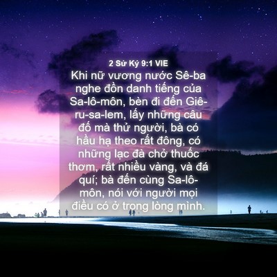 Picture 04 - 2 Sử Ký 9:1 VIE - Khi nữ vương nước Sê-ba nghe đồn danh - Bible Verse Picture