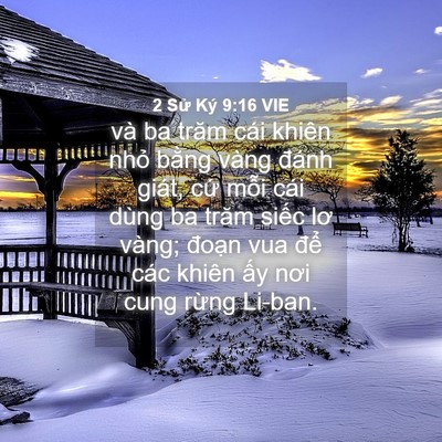 Picture 04 - 2 Sử Ký 9:16 VIE - và ba trăm cái khiên nhỏ bằng vàng - Bible Verse Picture