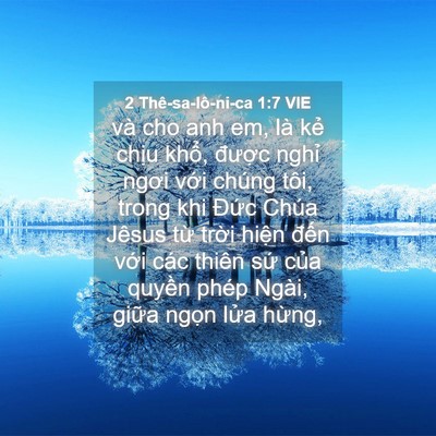 Picture 04 - 2 Thê-sa-lô-ni-ca 1:7 VIE - và cho anh em, là kẻ chịu khổ, được - Bible Verse Picture