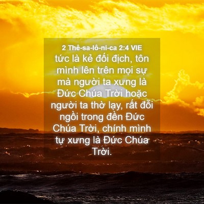 Picture 04 - 2 Thê-sa-lô-ni-ca 2:4 VIE - tức là kẻ đối địch, tôn mình lên - Bible Verse Picture