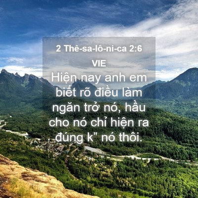 Picture 04 - 2 Thê-sa-lô-ni-ca 2:6 VIE - Hiện nay anh em biết rõ điều làm ngăn - Bible Verse Picture