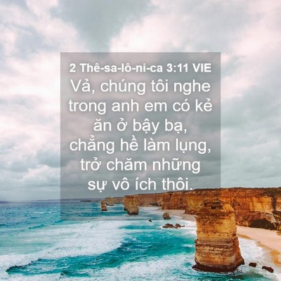 Picture 04 - 2 Thê-sa-lô-ni-ca 3:11 VIE - Vả, chúng tôi nghe trong anh em có kẻ ăn - Bible Verse Picture