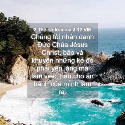 Picture 04 - 2 Thê-sa-lô-ni-ca 3:12 VIE - Chúng tôi nhân danh Đức Chúa Jêsus - Bible Verse Picture