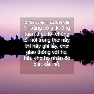 Picture 04 - 2 Thê-sa-lô-ni-ca 3:14 VIE - Ví bằng có ai không tuân theo lời chúng - Bible Verse Picture