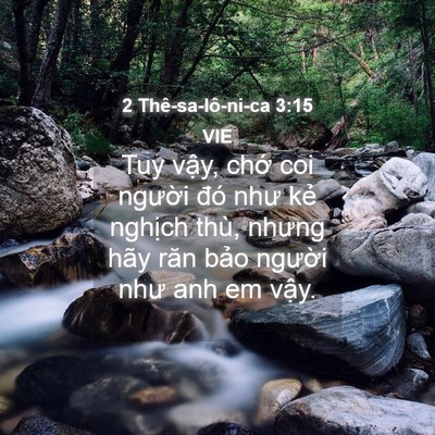 Picture 04 - 2 Thê-sa-lô-ni-ca 3:15 VIE - Tuy vậy, chớ coi người đó như kẻ - Bible Verse Picture