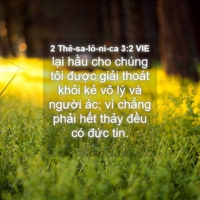 Picture 04 - 2 Thê-sa-lô-ni-ca 3:2 VIE - lại hầu cho chúng tôi được giải - Bible Verse Picture