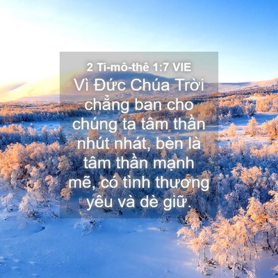 Picture 04 - 2 Ti-mô-thê 1:7 VIE - Vì Đức Chúa Trời chẳng ban cho chúng ta - Bible Verse Picture