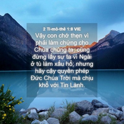Picture 04 - 2 Ti-mô-thê 1:8 VIE - Vậy con chớ thẹn vì phải làm chứng - Bible Verse Picture