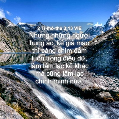 Picture 04 - 2 Ti-mô-thê 3:13 VIE - Nhưng những người hung ác, kẻ giả - Bible Verse Picture