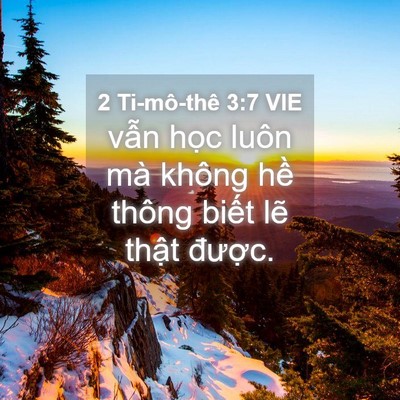 Picture 04 - 2 Ti-mô-thê 3:7 VIE - vẫn học luôn mà không hề thông biết - Bible Verse Picture