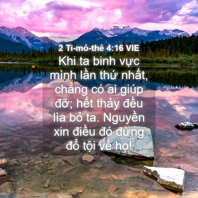 Picture 04 - 2 Ti-mô-thê 4:16 VIE - Khi ta binh vực mình lần thứ nhất, - Bible Verse Picture