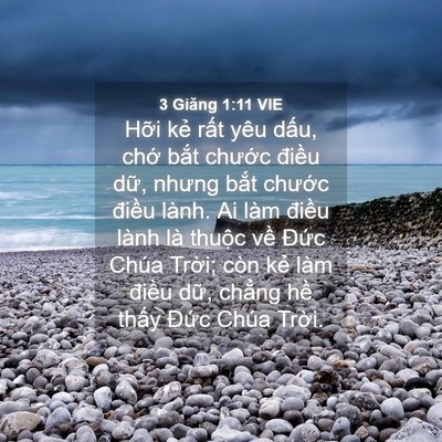 Picture 04 - 3 Giăng 1:11 VIE - Hỡi kẻ rất yêu dấu, chớ bắt chước - Bible Verse Picture