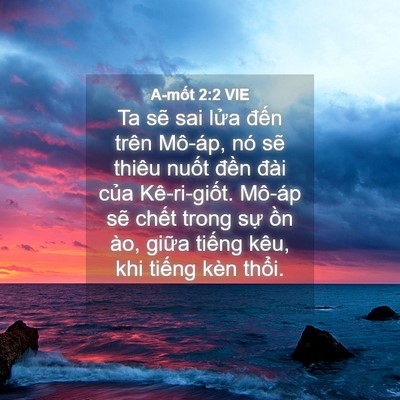 Picture 04 - A-mốt 2:2 VIE - Ta sẽ sai lửa đến trên Mô-áp, nó sẽ - Bible Verse Picture