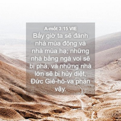 Picture 04 - A-mốt 3:15 VIE - Bấy giờ ta sẽ đánh nhà mùa đông và - Bible Verse Picture