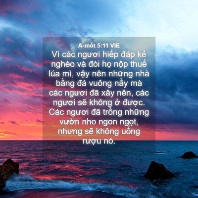 Picture 04 - A-mốt 5:11 VIE - Vì các ngươi hiếp đáp kẻ nghèo và - Bible Verse Picture